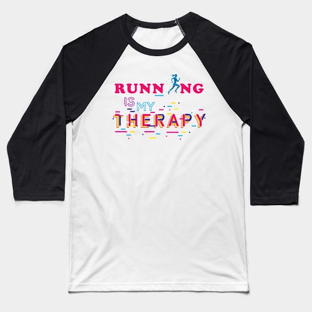 Running is my therapy. Fitness - Inspirational Baseball T-Shirt by Shirty.Shirto